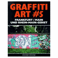 Graffiti Art #5 Frankfurt/Main und Rhein Main Gebiet