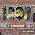 1000 ideas for Graffiti and Street Art