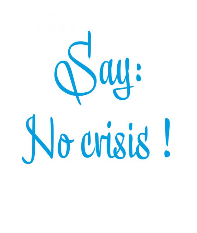 Es gibt keine Krise – there is no crisis